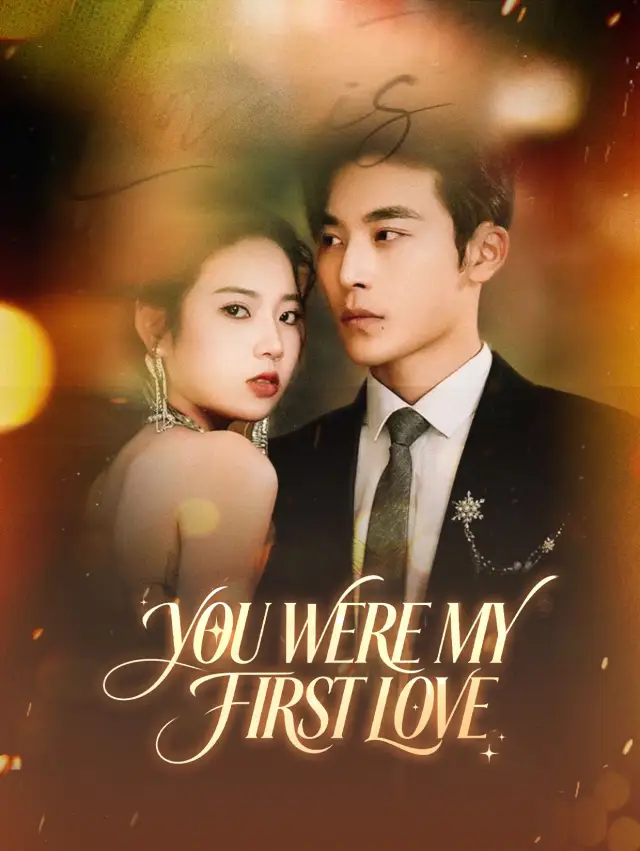 You Were My First Love