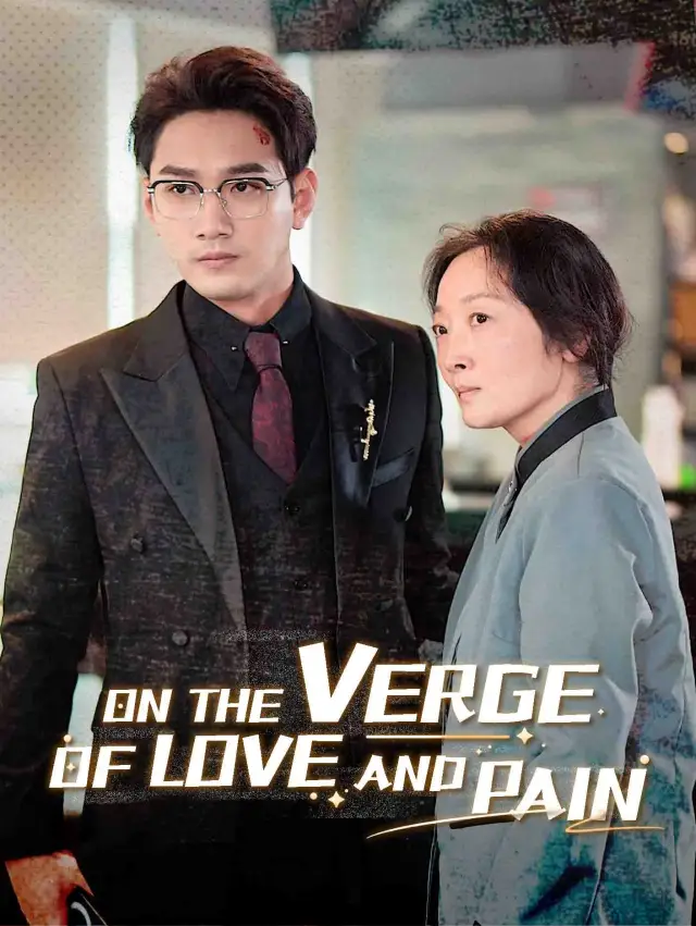 On the Verge of Love and Pain