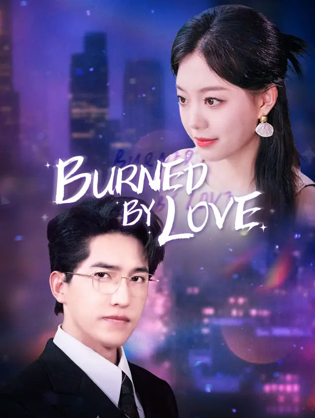 Burned by Love