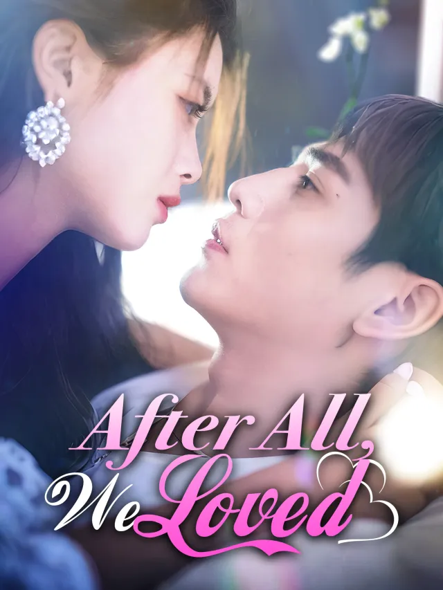 After All, We Loved [Dubbed]