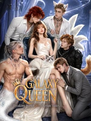 Galaxy Queen: Breaking In Her Five Therian Mates