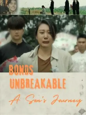 Bonds Unbreakable: A Son's Journey