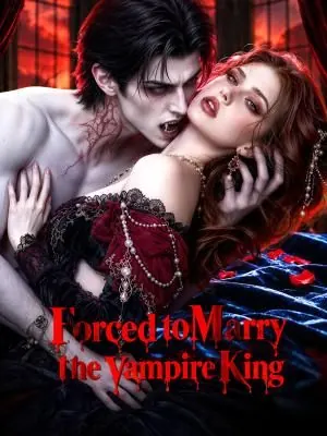 Forced to Marry the Vampire King