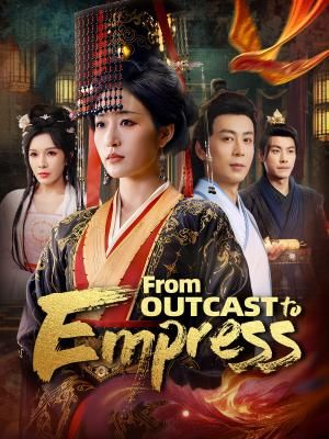 From Outcast to Empress