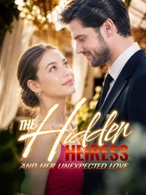 The Hidden Heiress and Her Unexpected Love