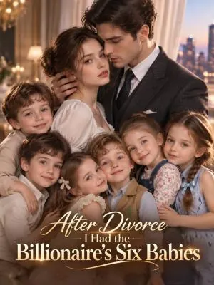 After Divorce, I Had the Billionaire's Six Babies