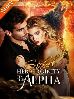 Sold Her Virginity To The Alpha