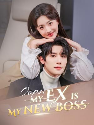 Oops, My Ex Is My New Boss