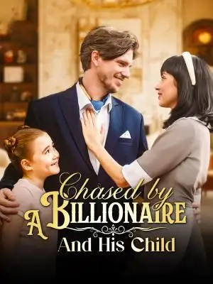 Chased by a Billionaire and His Child