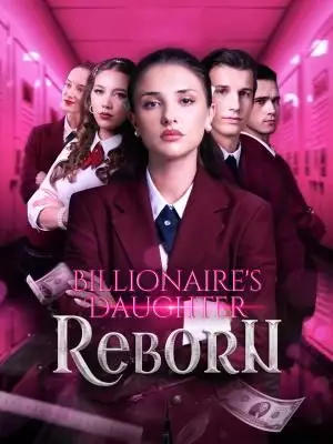 Billionaire's Daughter Reborn