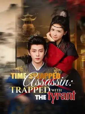 Time-Swapped Assassin: Trapped with the Tyrant