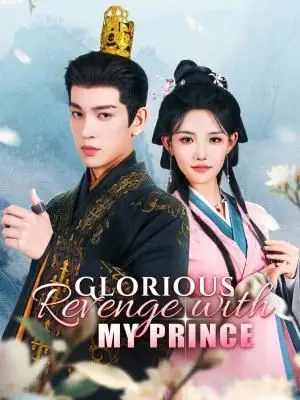 Glorious Revenge with My Prince