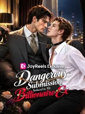 Dangerous Submission: Seduced by My Billionaire Ex