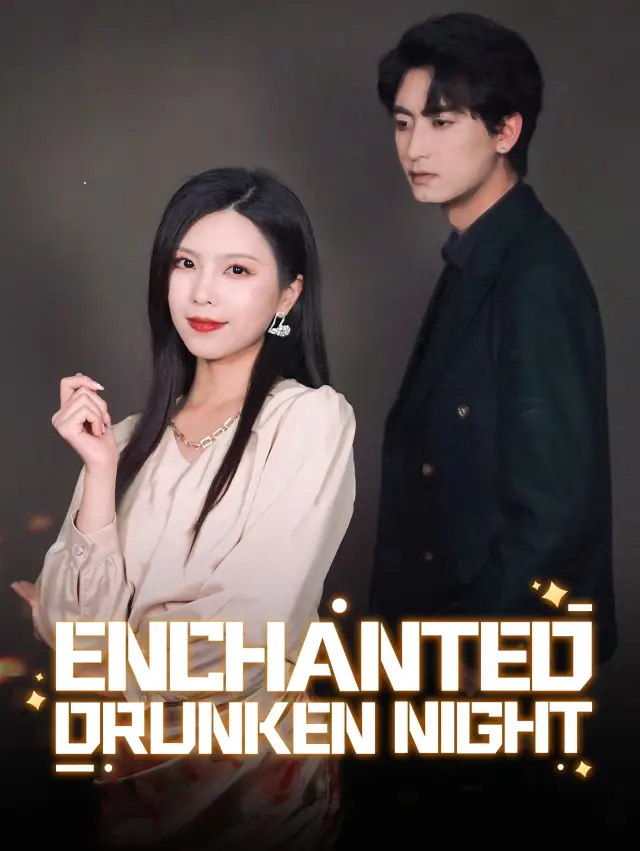 Enchanted Drunken Night