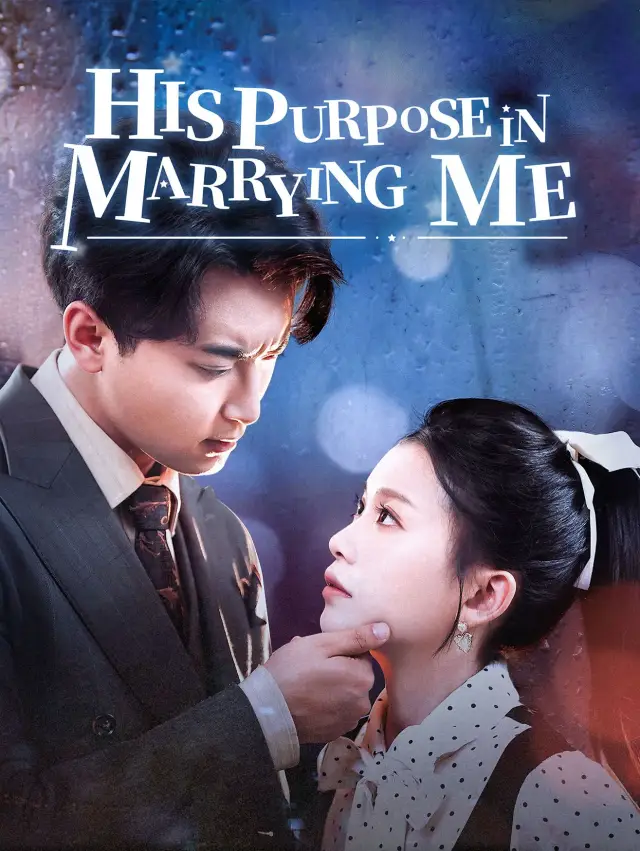His purpose in marrying me