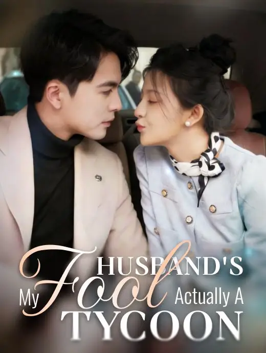 My Fool Husband's Actually a Tycoon!