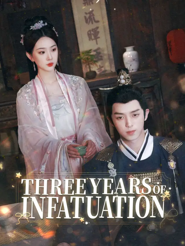 Three Years of Infatuation