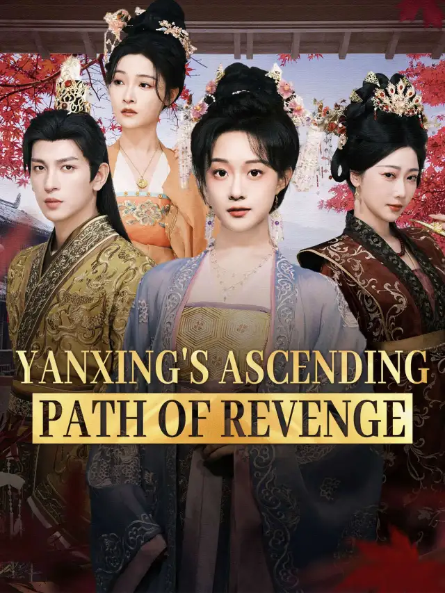 Yanxing's Ascending Path of Revenge