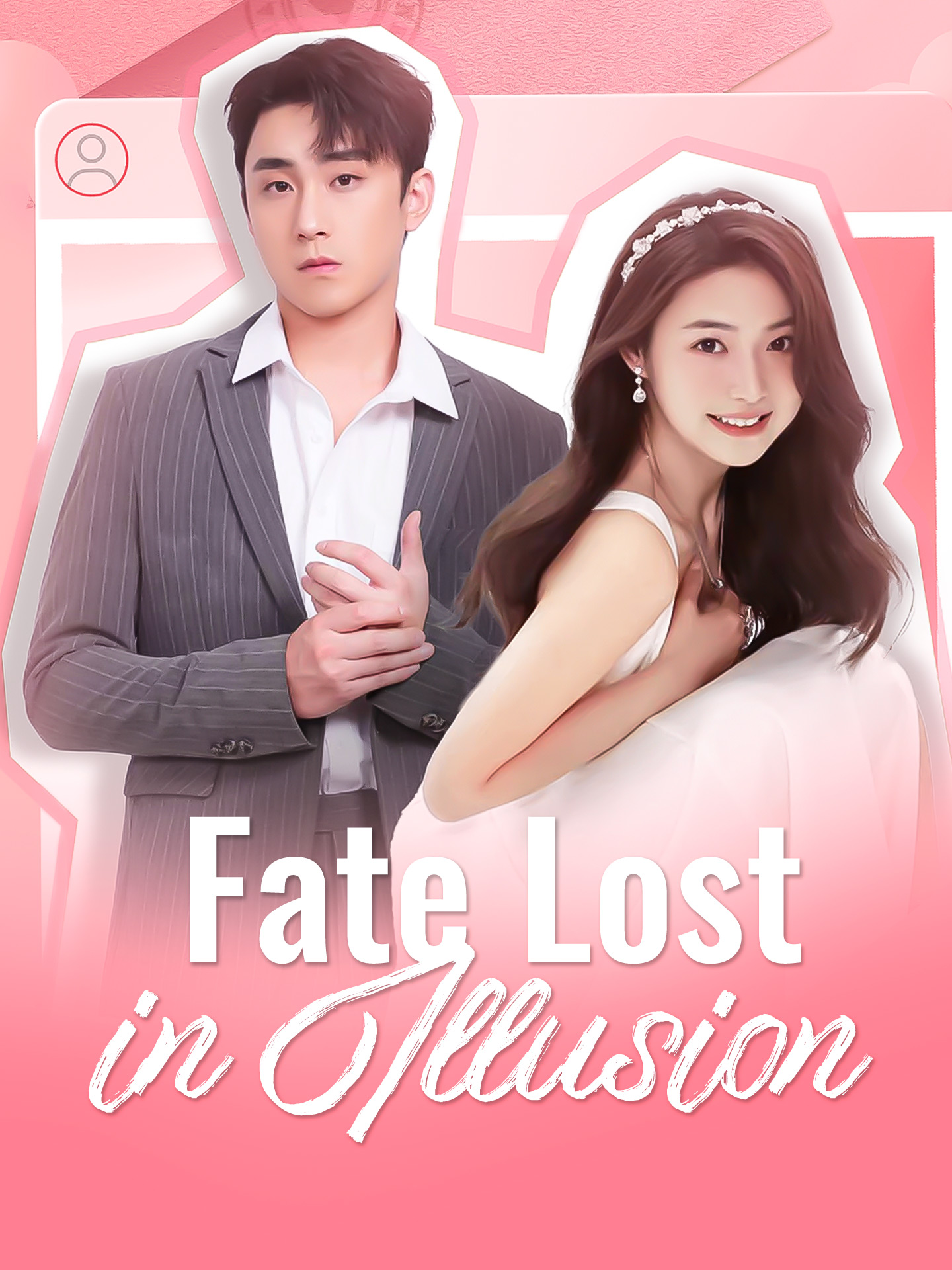 Fate Lost in Illusion