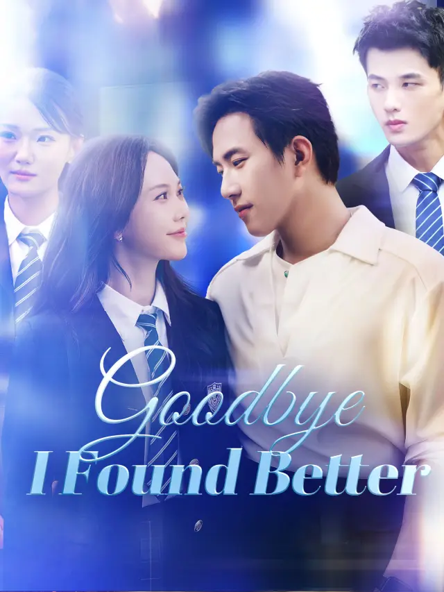 Goodbye, I Found Better