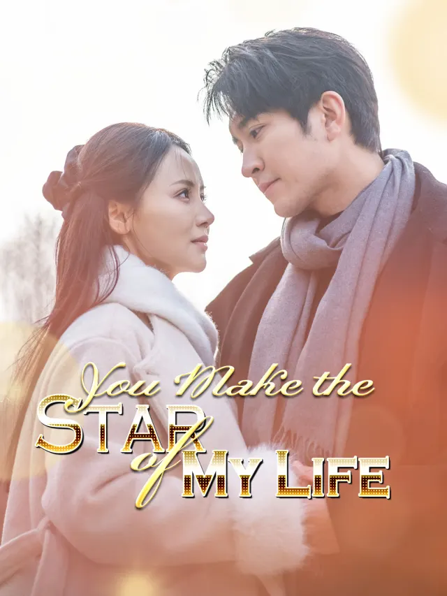 You Make the Star of My Life