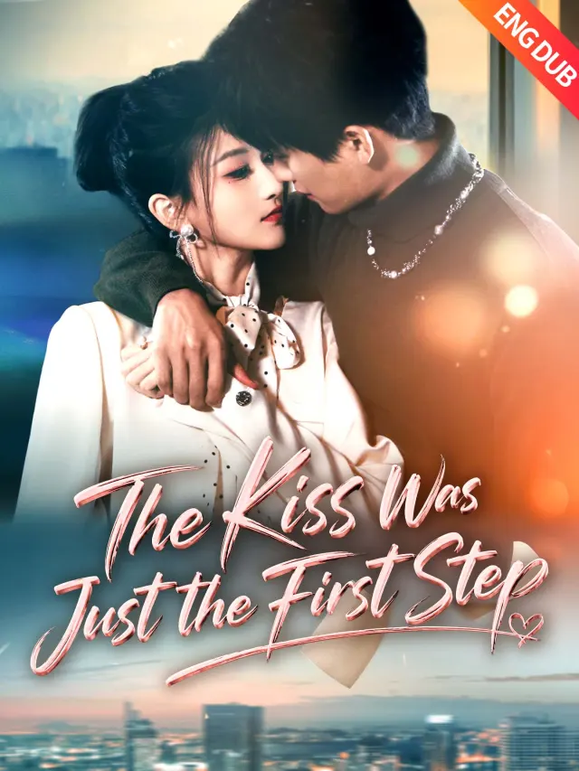 [ENG DUB] The Kiss Was Just the First Step