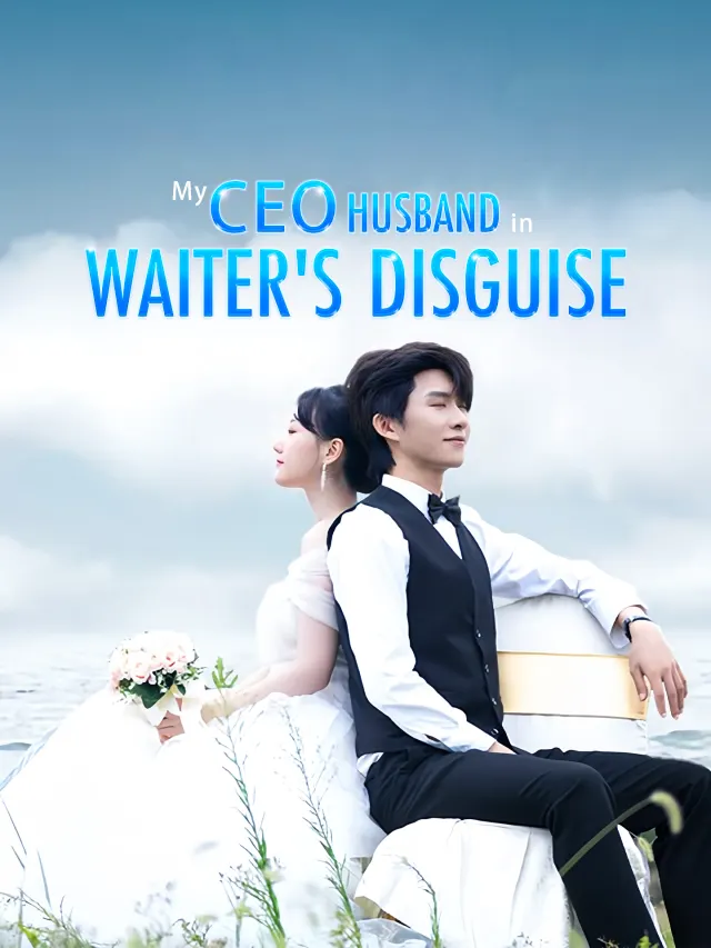 My CEO Husband in Waiter's Disguise