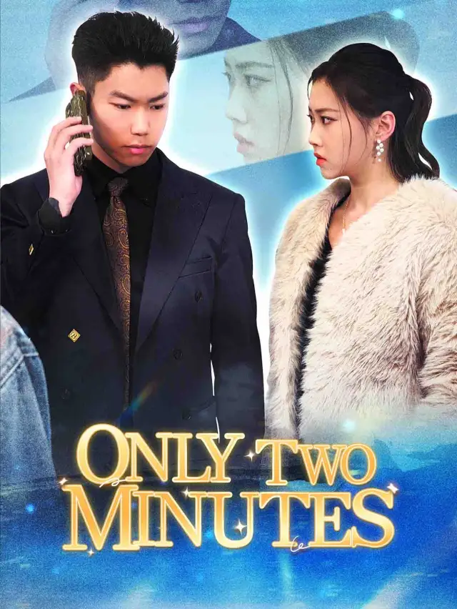 Only two minutes