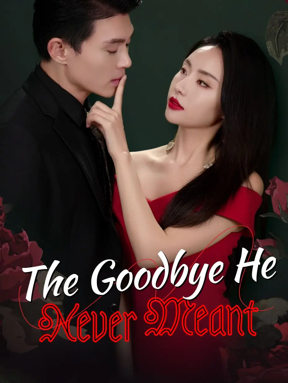The Goodbye He Never Meant