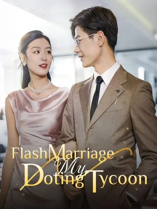 Flash Marriage: My Doting Tycoon
