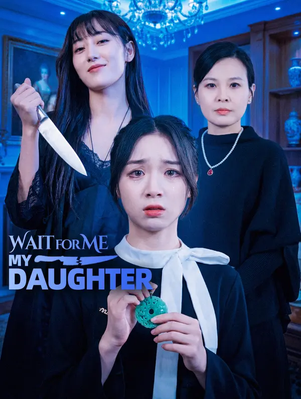 Wait for Me, My Daughter