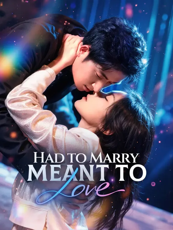 Had to Marry, Meant to Love