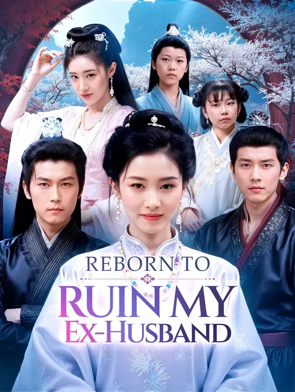 Reborn to Ruin My Ex-Husband