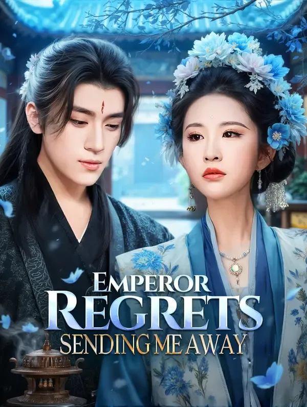 Emperor Regrets Sending Me Away(Dubbed)