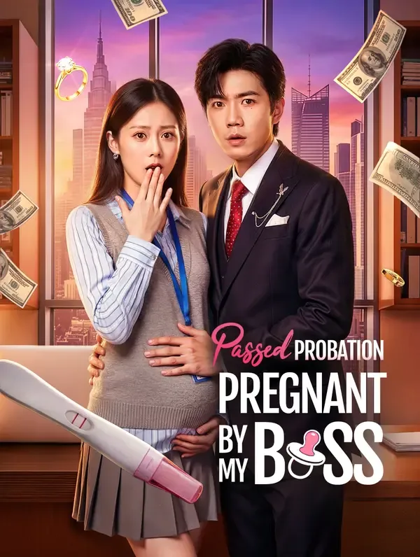 Passed Probation, Pregnant by My Boss(Dubbed)
