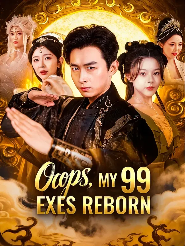 Oops, My 99 Exes Reborn(Dubbed)