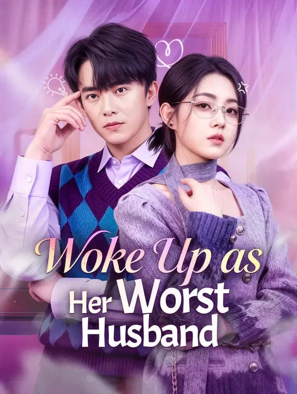 Woke Up as Her Worst Husband(Dubbed)