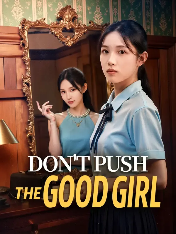 Don't Push the Good Girl
