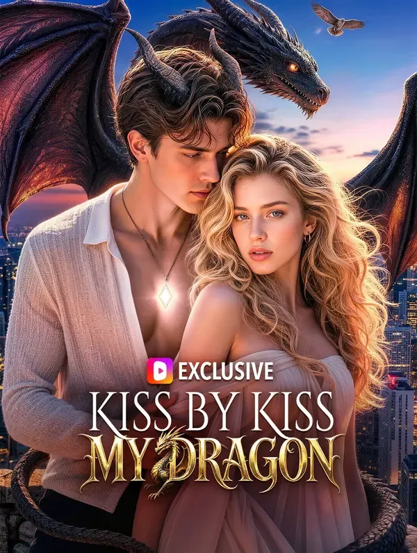 Kiss by Kiss, My Dragon