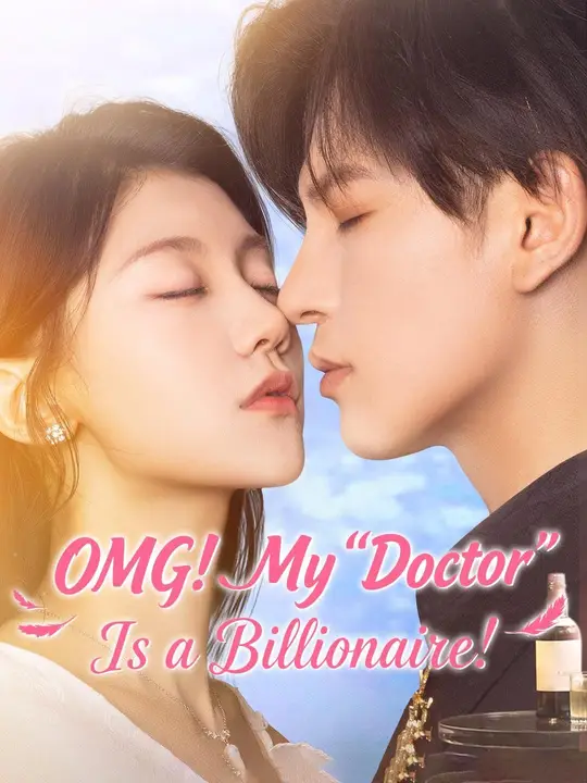 OMG! My "Doctor" Is a Billionaire!