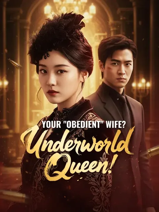 Your "Obedient" Wife? Underworld Queen!