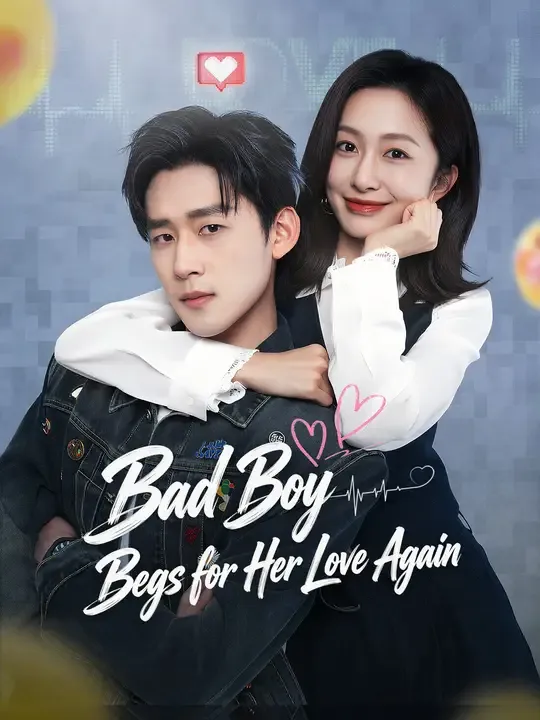Bad Boy Begs for Her Love Again