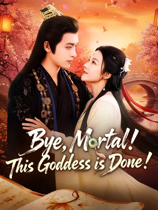 Bye, Mortal! This Goddess is Done!