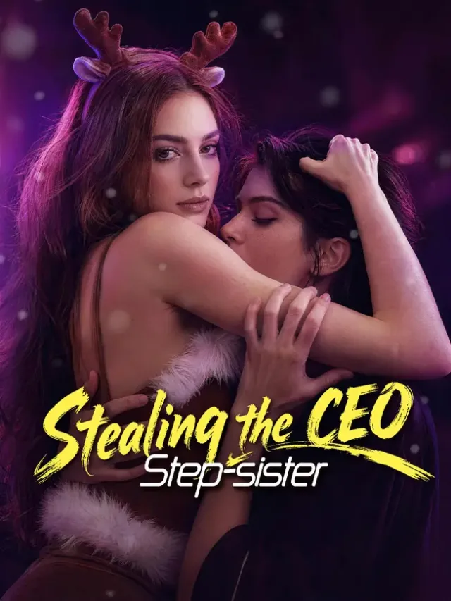 Stealing the CEO Step-sister