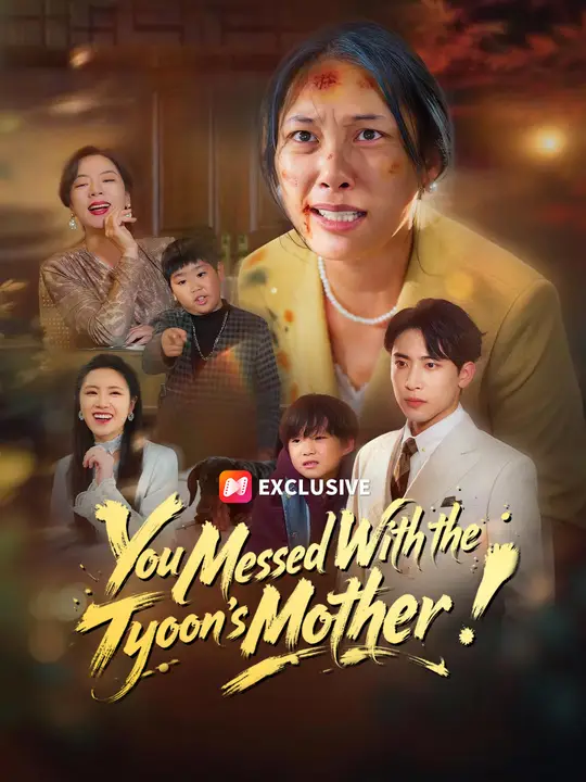 You Messed With the Tycoon's Mother!
