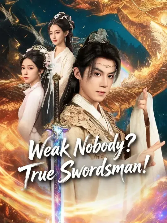 (Dubbed) Weak Nobody? True Swrodsman!