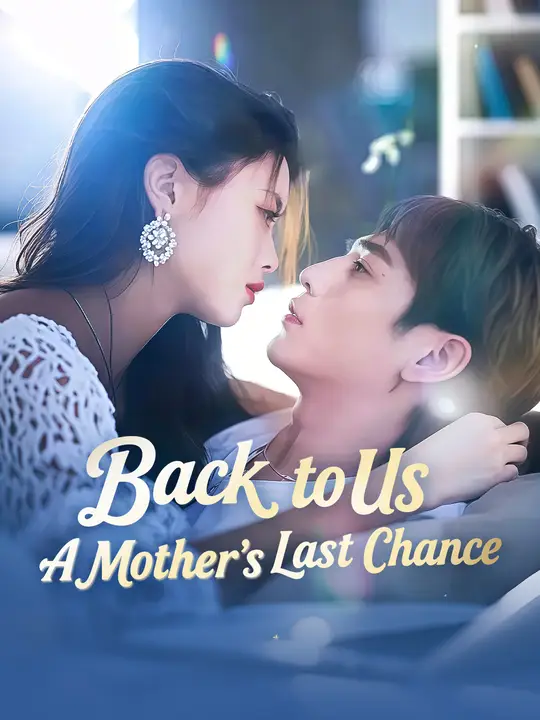 Back to Us: A Mother’s Last Chance