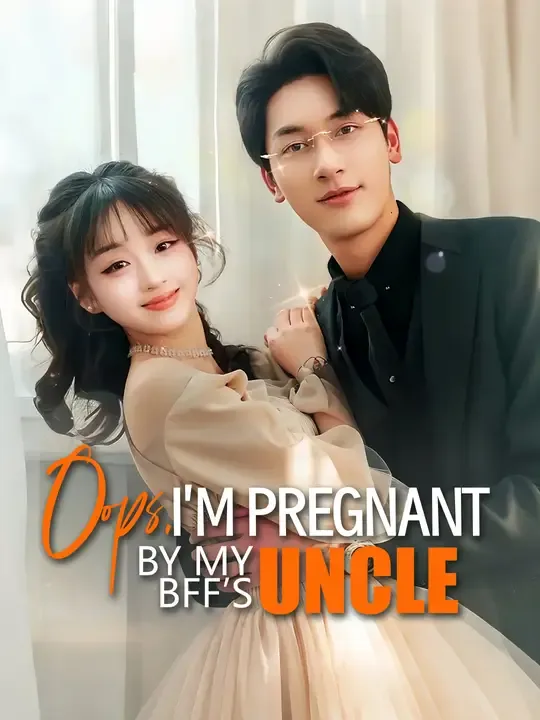 Oops, I'm Pregnant by My BFF's Uncle