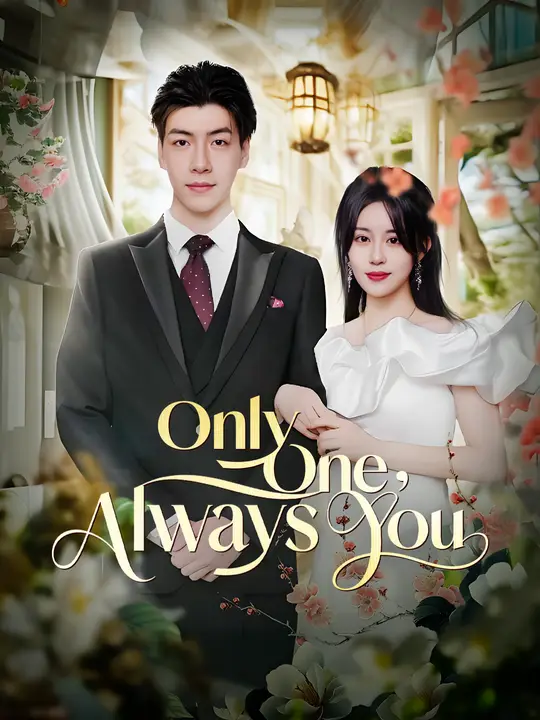 Only One, Always You