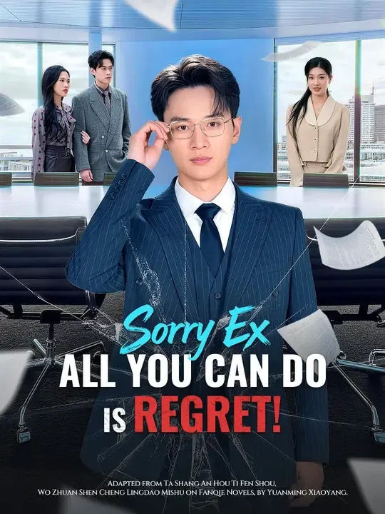 (Dubbed) Sorry Ex, All You Can Do is Regret!